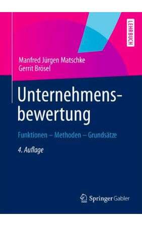 Manfred Jürgen Matschke, Gerrit Brösel Unternehmensbewertung